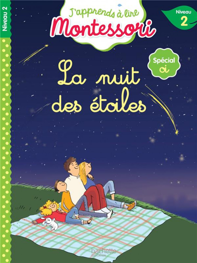 LA NUIT DES ETOILES, NIVEAU 2 - J-APPRENDS A LIRE MONTESSORI - JOUENNE/DOUMONT - HACHETTE