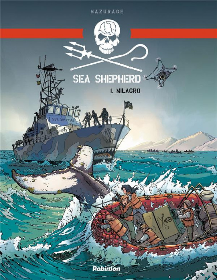 SEA SHEPHERD - MILAGRO - MAZURAGE GUILLAUME - HACHETTE