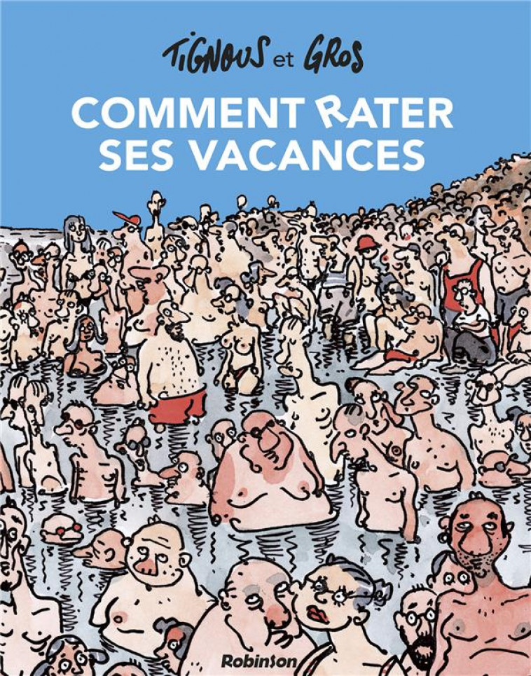 COMMENT RATER SES VACANCES - NOUVELLE EDITION - TIGNOUS/GROS - HACHETTE