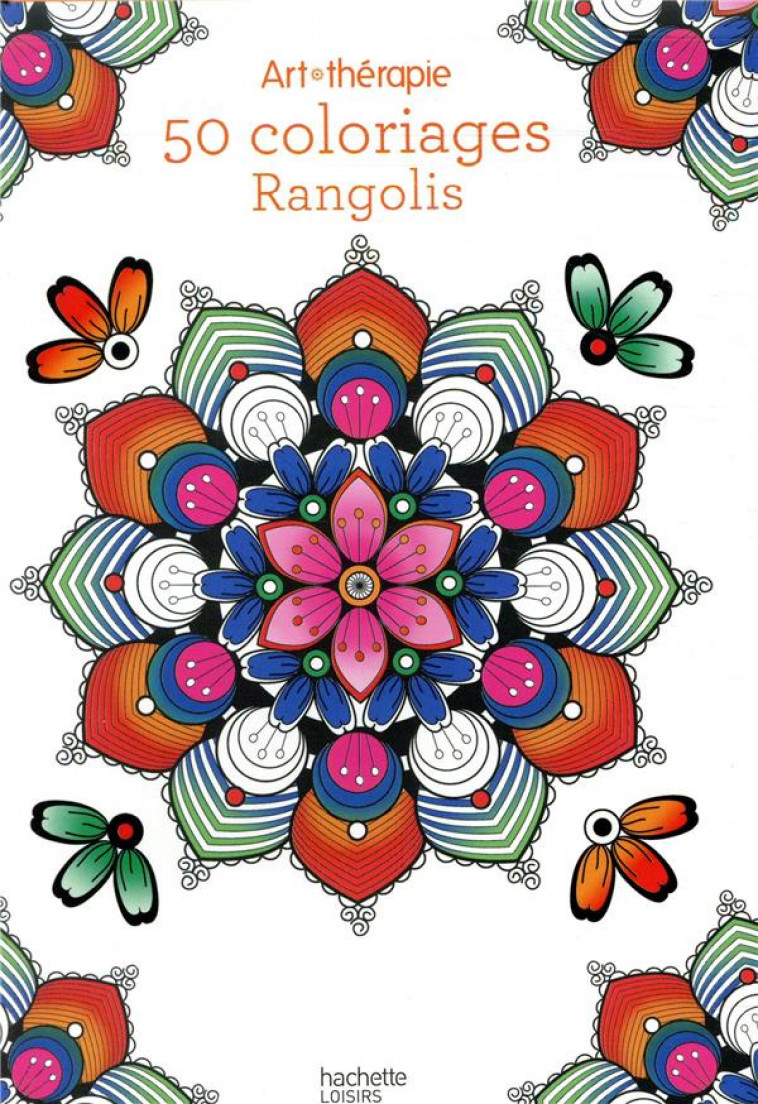 50 COLORIAGES RANGOLIS - LOPEZ ELENA - HACHETTE