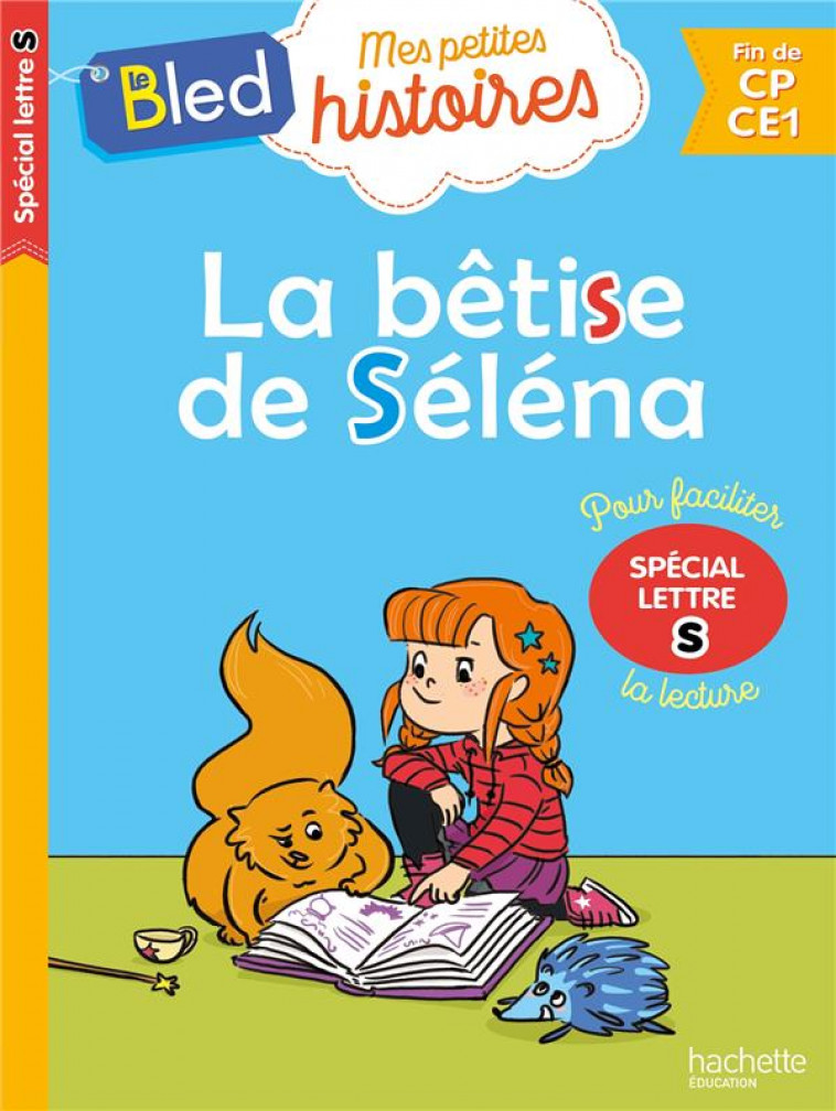 LA BETISE DE SELENA (SPECIAL LETTRE S) - COSTES/THERAULAZ - HACHETTE