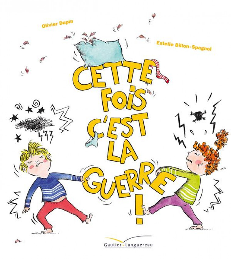 CETTE FOIS, C-EST LA GUERRE ! - DUPIN/BILLON-SPAGNOL - HACHETTE