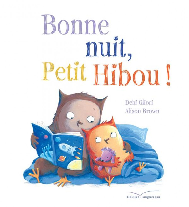 BONNE NUIT, PETIT HIBOU ! - GLIORI/BROWN - HACHETTE