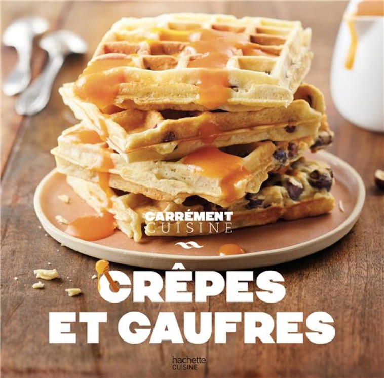 CREPES ET GAUFRES - NOUVELLE EDITION - COLLECTIF - HACHETTE