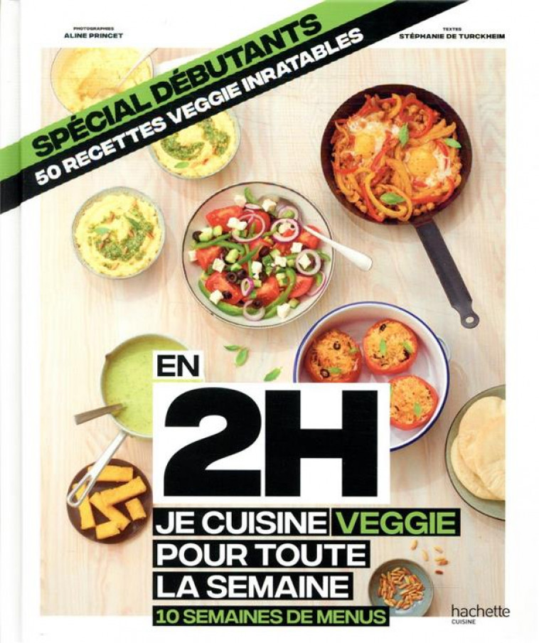 PETIT EN 2H VEGGIE - SPECIAL DEBUTANTS - 10 SEMAINES DE MENUS - TURCKHEIM STEPHANIE - HACHETTE