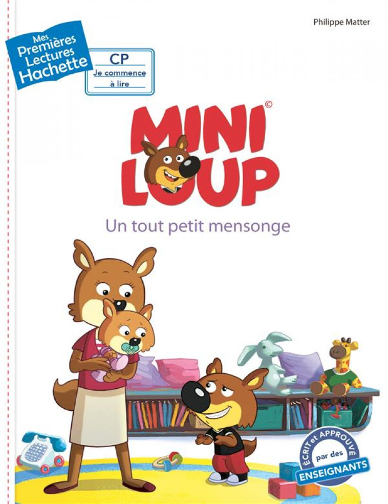 PREMIERES LECTURES - MINI-LOUP - UN TOUT PETIT MENSONGE - MATTER PHILIPPE - HACHETTE