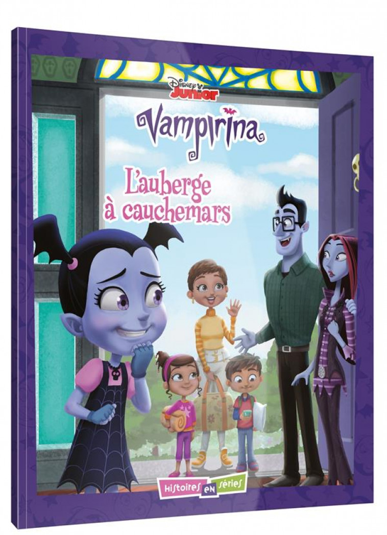 VAMPIRINA - HISTOIRES EN SERIES - L-AUBERGE A CAUCHEMARS - DISNEY - XXX - HACHETTE