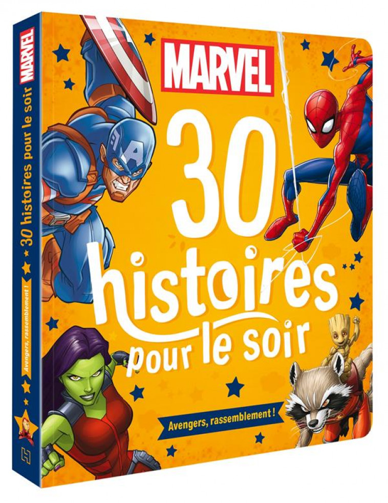 MARVEL - 30 HISTOIRES POUR LE SOIR - AVENGERS, RASSEMBLEMENT ! - XXX - HACHETTE