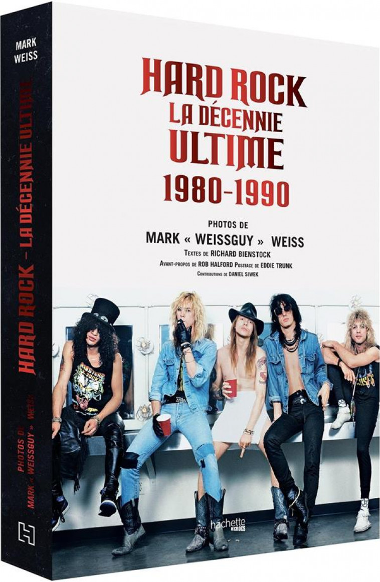 HARD ROCK LA DECENNIE ULTIME 1980 - 1990 - BIENSTOCK/HALFORD - HACHETTE