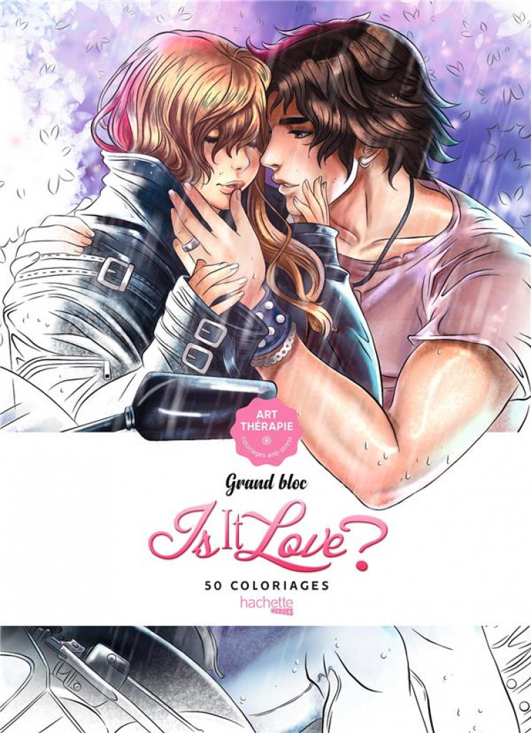 BLOC COLORIAGES IS IT LOVE ? - COLLECTIF - HACHETTE