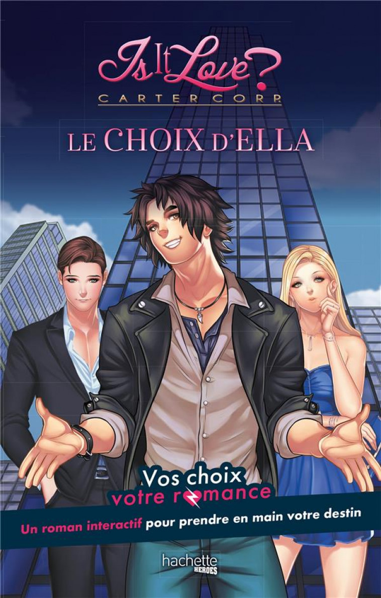 IS IT LOVE ? - CARTER CORP - LE CHOIX D-ELLA - VOS CHOIX, VOTRE ROMANCE - BAGAGE LILIE - HACHETTE