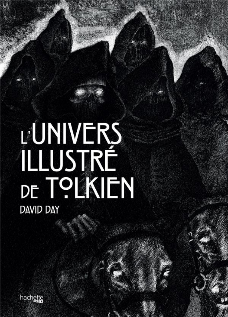 L-UNIVERS ILLUSTRE DE TOLKIEN - DAY DAVID - HACHETTE