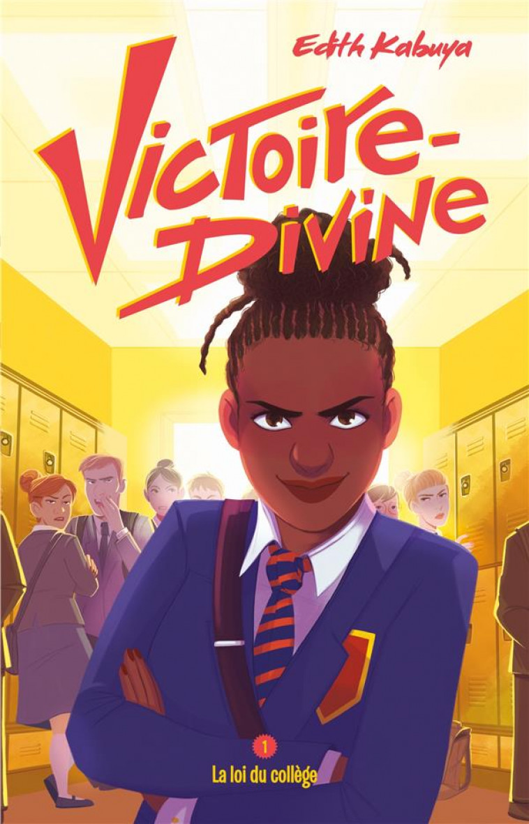 VICTOIRE-DIVINE - TOME 1 - LA LOI DU COLLEGE - KABUYA EDITH - HACHETTE