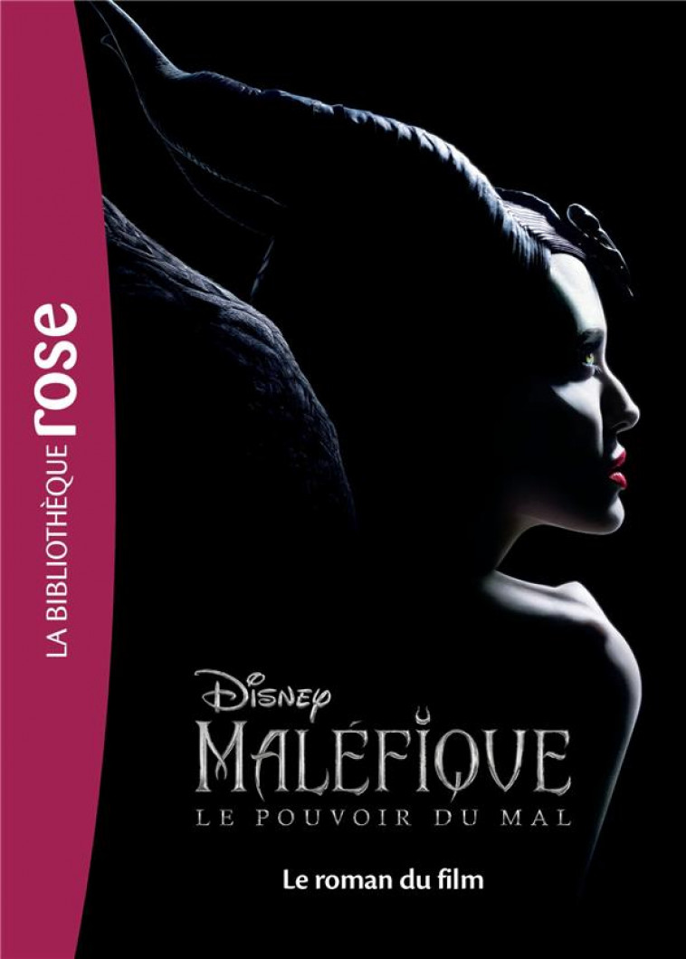 FILMS BB ROSE 10-12 - MALEFIQUE 2 - LE ROMAN DU FILM - WALT DISNEY COMPANY - HACHETTE