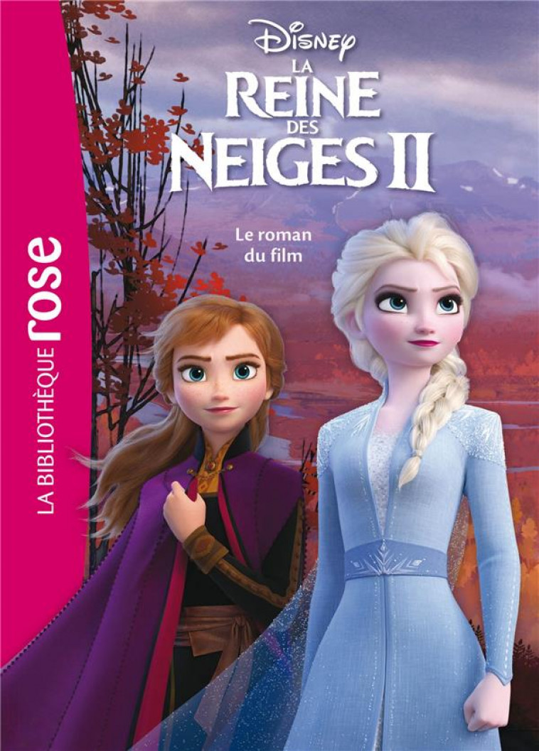 BIBLIOTHEQUE DISNEY - LA REINE DES NEIGES 2 - LE ROMAN DU FILM - DISNEY WALT - HACHETTE