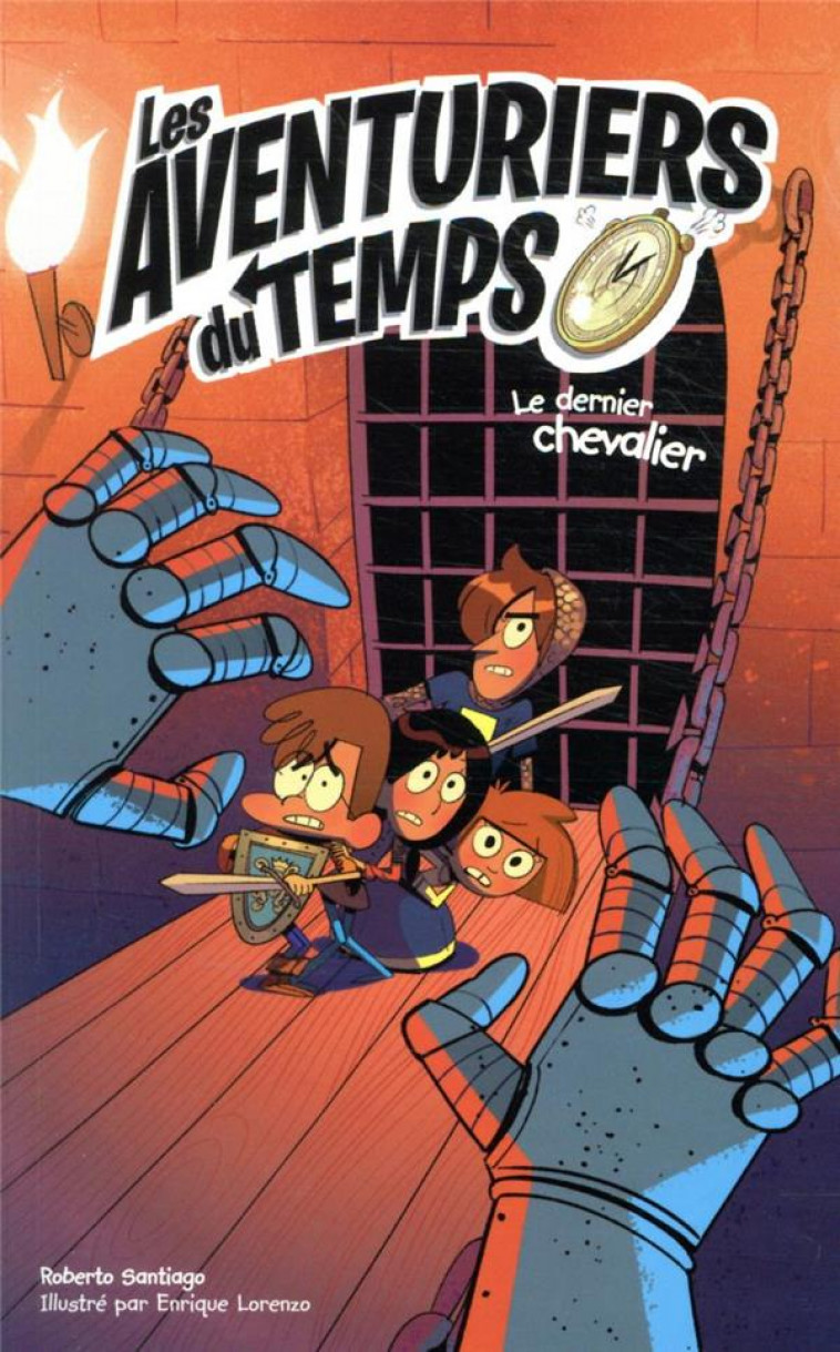 LES AVENTURIERS DU TEMPS - TOME 2 - LE DERNIER CHEVALIER - DEMOULIN AXELLE - HACHETTE