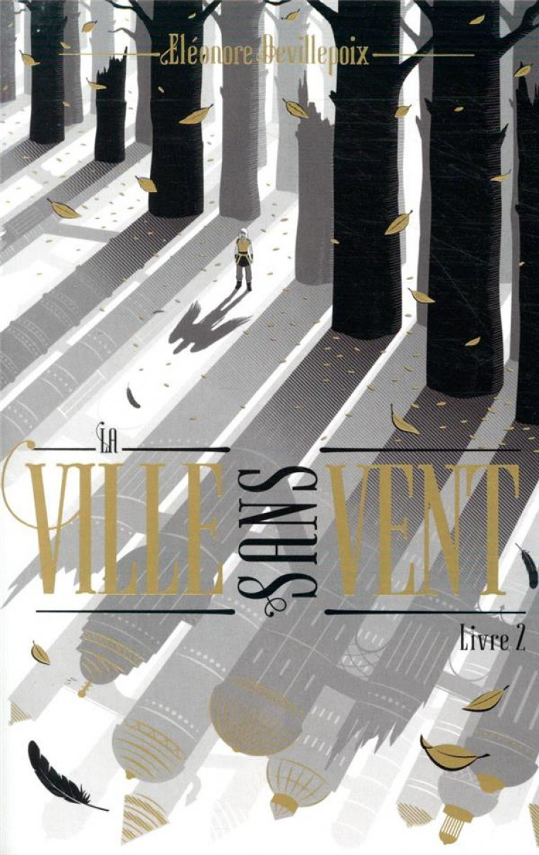 LA VILLE SANS VENT - T02 - LA VILLE SANS VENT - LIVRE 2 - LA FILLE DE LA FORET - DEVILLEPOIX ELEONORE - HACHETTE