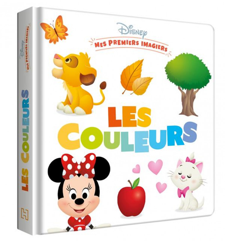 DISNEY BABY - MES PREMIERS IMAGIERS - LES COULEURS - XXX - HACHETTE