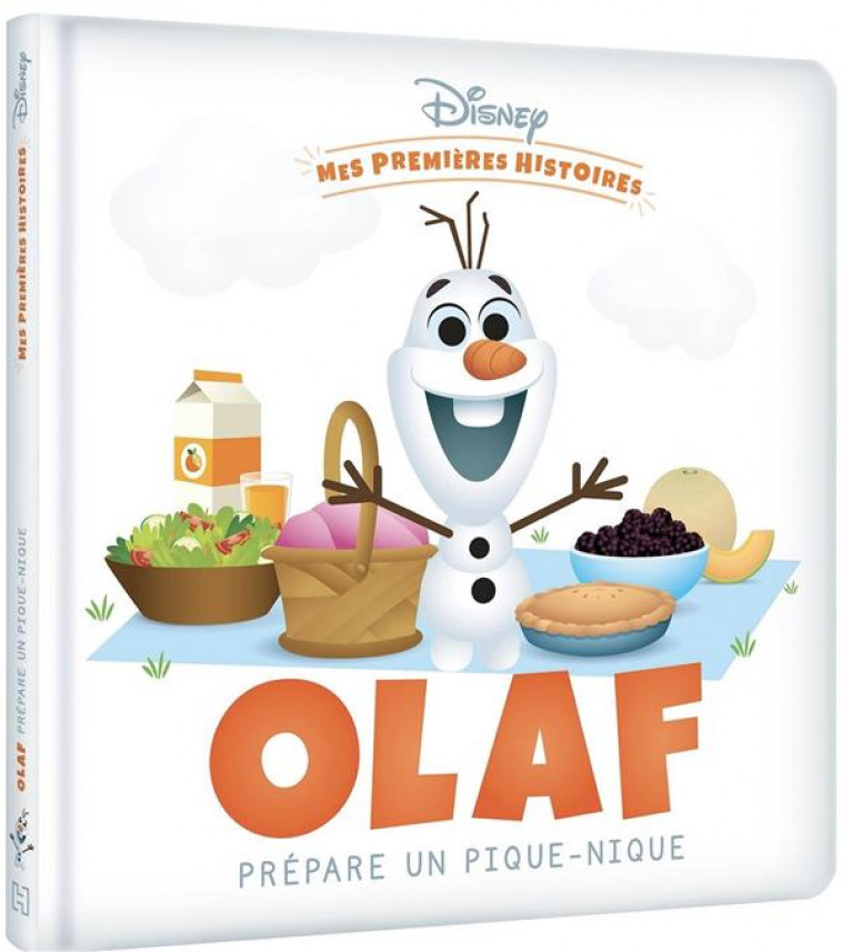 DISNEY - MES PREMIERES HISTOIRES - OLAF PREPARE UN PIQUE-NIQUE - COLLECTIF - HACHETTE