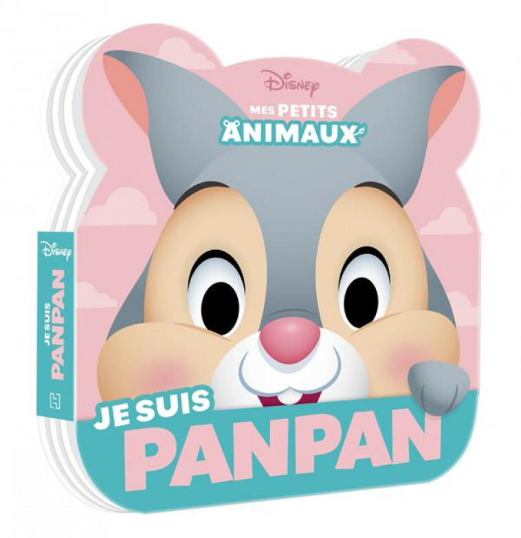 DISNEY BABY - MES PETITS ANIMAUX - JE SUIS PANPAN - COLLECTIF - HACHETTE