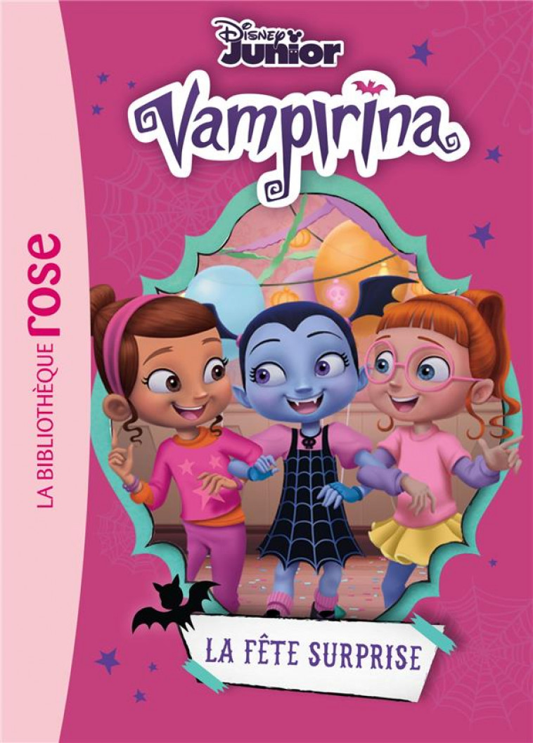 VAMPIRINA - T02 - VAMPIRINA 02 - LA FETE SURPRISE - DISNEY WALT - HACHETTE