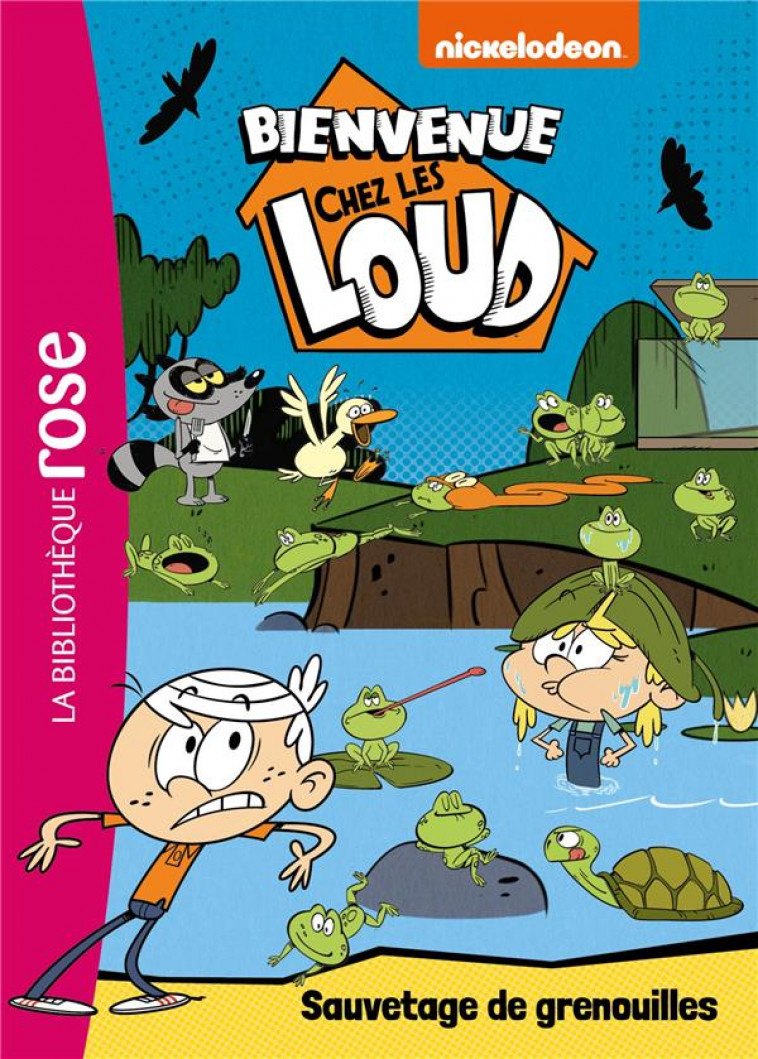 BIENVENUE CHEZ LES LOUD - T15 - BIENVENUE CHEZ LES LOUD 15 - SAUVETAGE DE GRENOUILLES - NICKELODEON - HACHETTE