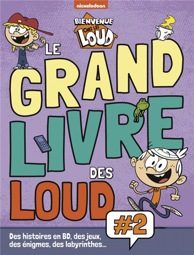 BIENVENUE CHEZ LES LOUD - LE GRAND LIVRE DES LOUD VOL.2 - XXX - HACHETTE