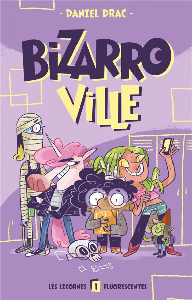 BIZARROVILLE  - TOME 1 - LES LICORNES FLUORESCENTES - DEMOULIN AXELLE - HACHETTE