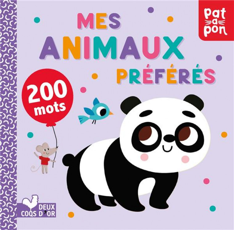 MES ANIMAUX PREFERES - 200 MOTS - WOOLLEY/AMERICO - HACHETTE