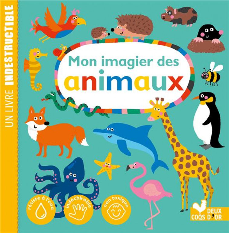 MON IMAGIER DES ANIMAUX- LIVRE INDESTRUCTIBLE - HOLTFRETER NASTJA - HACHETTE