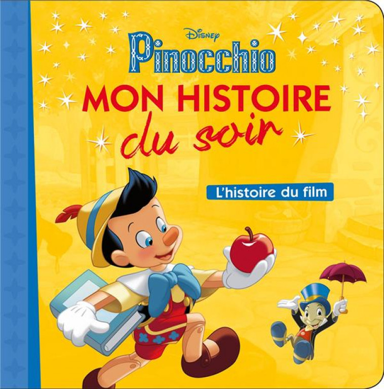 PINOCCHIO - MON HISTOIRE DU SOIR - L-HISTOIRE DU FILM - DISNEY - COLLECTIF - HACHETTE