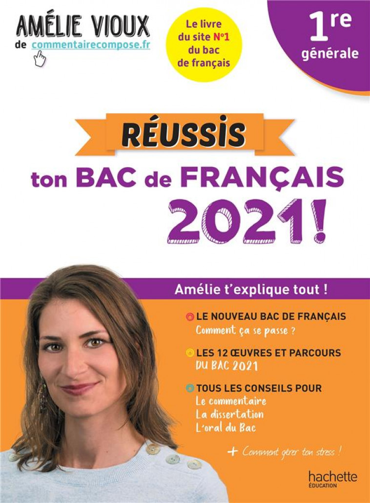 AMELIE VIOUX - REUSSIS TON BAC DE FRANCAIS 2021 - FRANCAIS 1RE - VIOUX AMELIE - HACHETTE