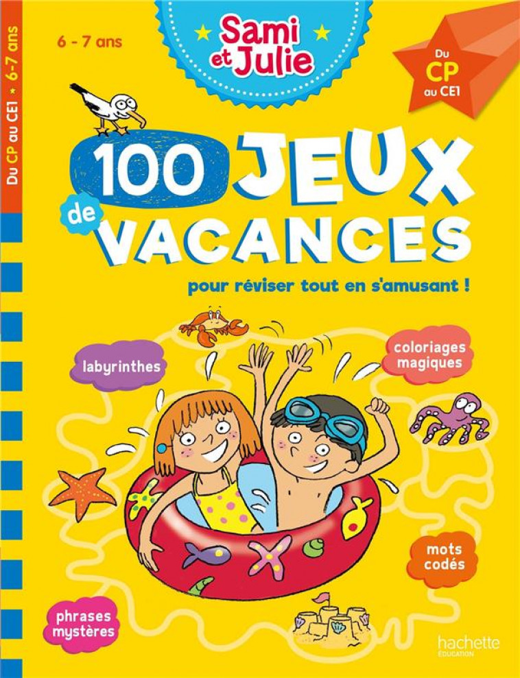 SAMI ET JULIE -100 JEUX DE VACANCES - DU CP AU CE1 - CAHIER DE VACANCES 2023 - LEBRUN/BONTE - HACHETTE