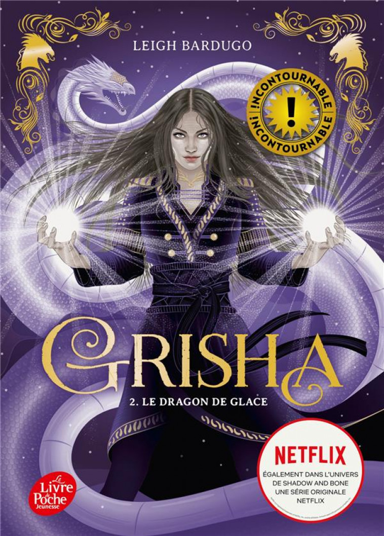 GRISHA - TOME 2 - LE DRAGON DE GLACE - RIVELINE ANATH - HACHETTE