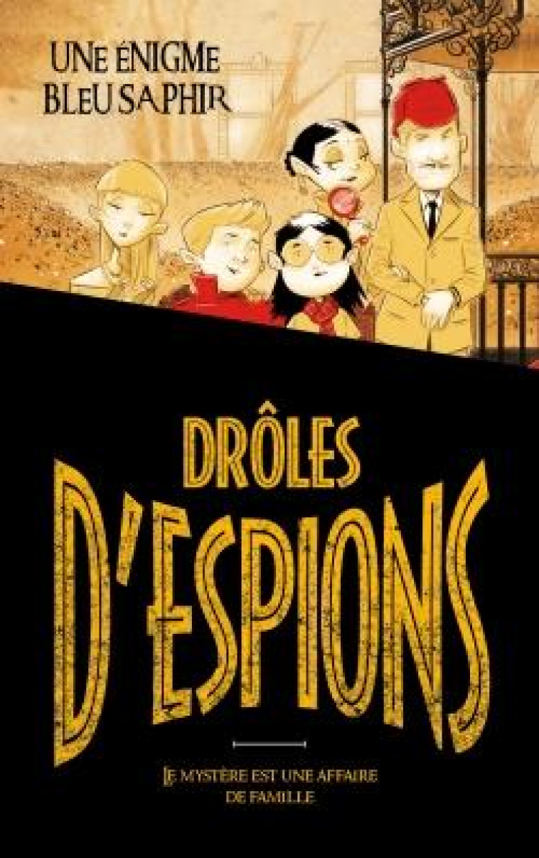 DROLES D-ESPIONS - TOME 1 - UNE ENIGME BLEU SAPHIR - BACCALARIO/GATTI - HACHETTE