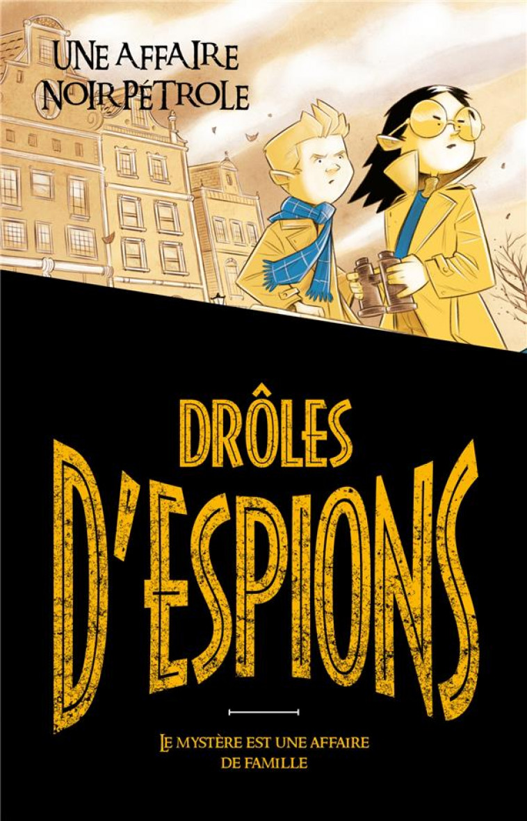 DROLES D-ESPIONS - TOME 2 - UNE AFFAIRE NOIR PETROLE - BACCALARIO/GATTI - HACHETTE