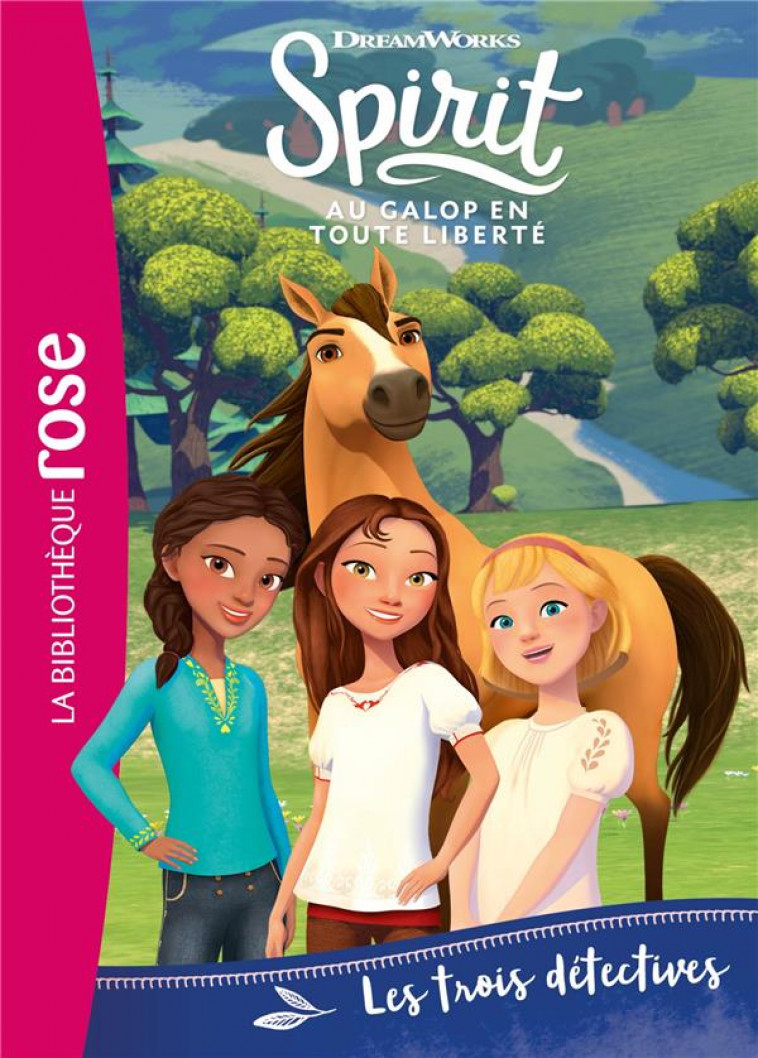 SPIRIT 05 - LES TROIS DETECTIVES - DREAMWORKS - HACHETTE