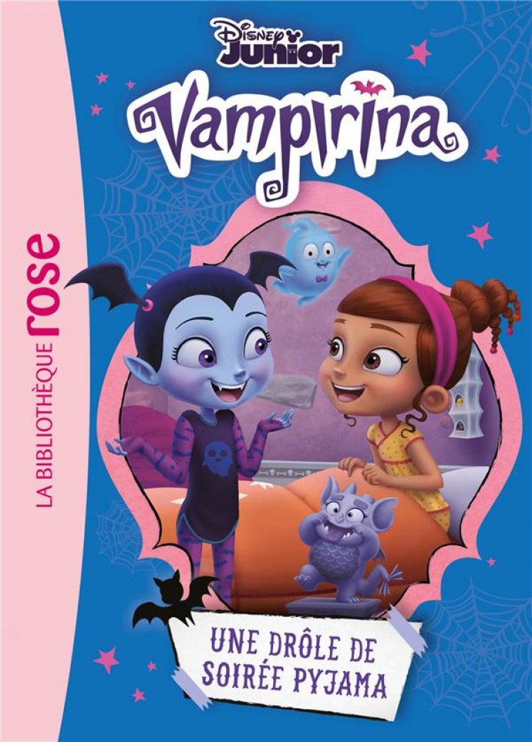 VAMPIRINA - T03 - VAMPIRINA 03 - UNE DROLE DE SOIREE PYJAMA - DISNEY WALT - HACHETTE