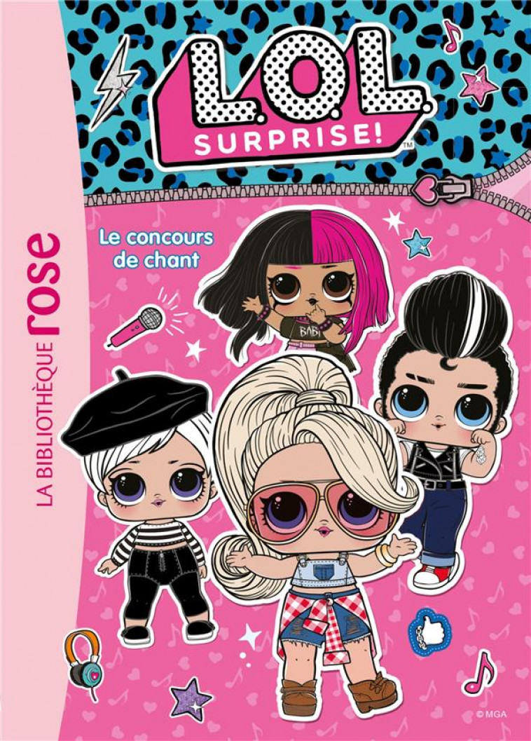 LOL SURPRISE - T03 - L.O.L. SURPRISE ! 03 - LE CONCOURS DE CHANT - MGA ENTERTAINMENT - HACHETTE