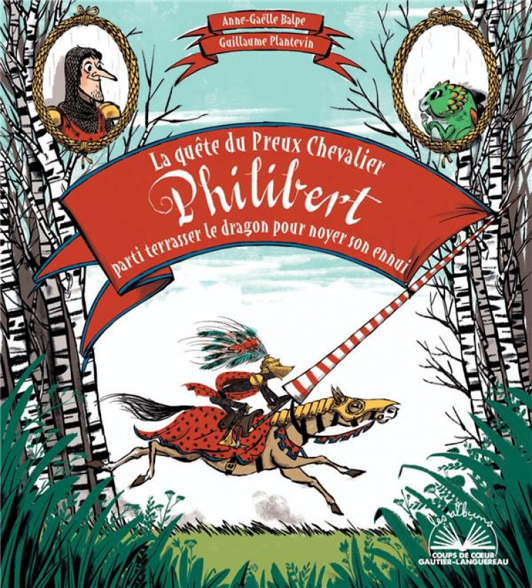 ALBUMS COUPS DE COEUR - LA QUETE DU PREUX CHEVALIER PHILIBERT - BALPE/PLANTEVIN - HACHETTE