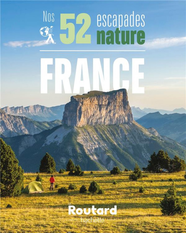 NOS 52 ESCAPADES NATURE EN FRANCE - COLLECTIF - HACHETTE