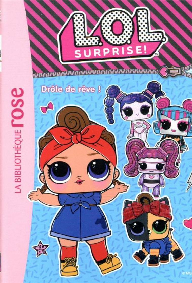 LOL SURPRISE - T10 - L.O.L. SURPRISE ! 10 - DROLE DE REVE ! - MGA ENTERTAINMENT - HACHETTE