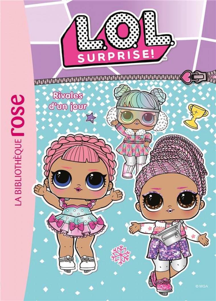 LOL SURPRISE - T11 - L.O.L. SURPRISE ! 11 - RIVALES D-UN JOUR - MGA ENTERTAINMENT - HACHETTE