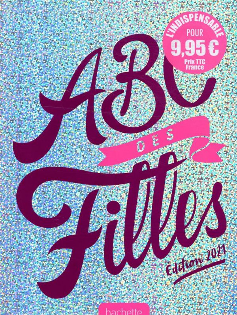 ABC DES FILLES - EDITION 2021 - XXX - HACHETTE