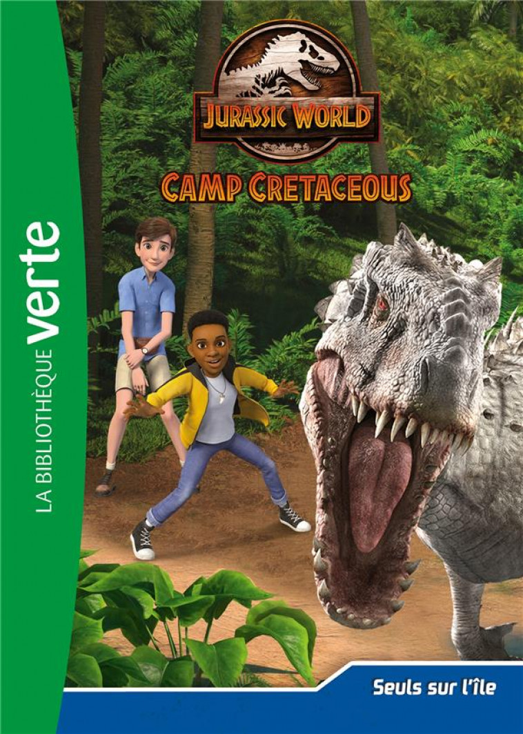 JURASSIC WORLD - T04 - JURASSIC WORLD, LA COLO DU CRETACE 04 - SEULS SUR L-ILE - UNIVERSAL STUDIOS - HACHETTE