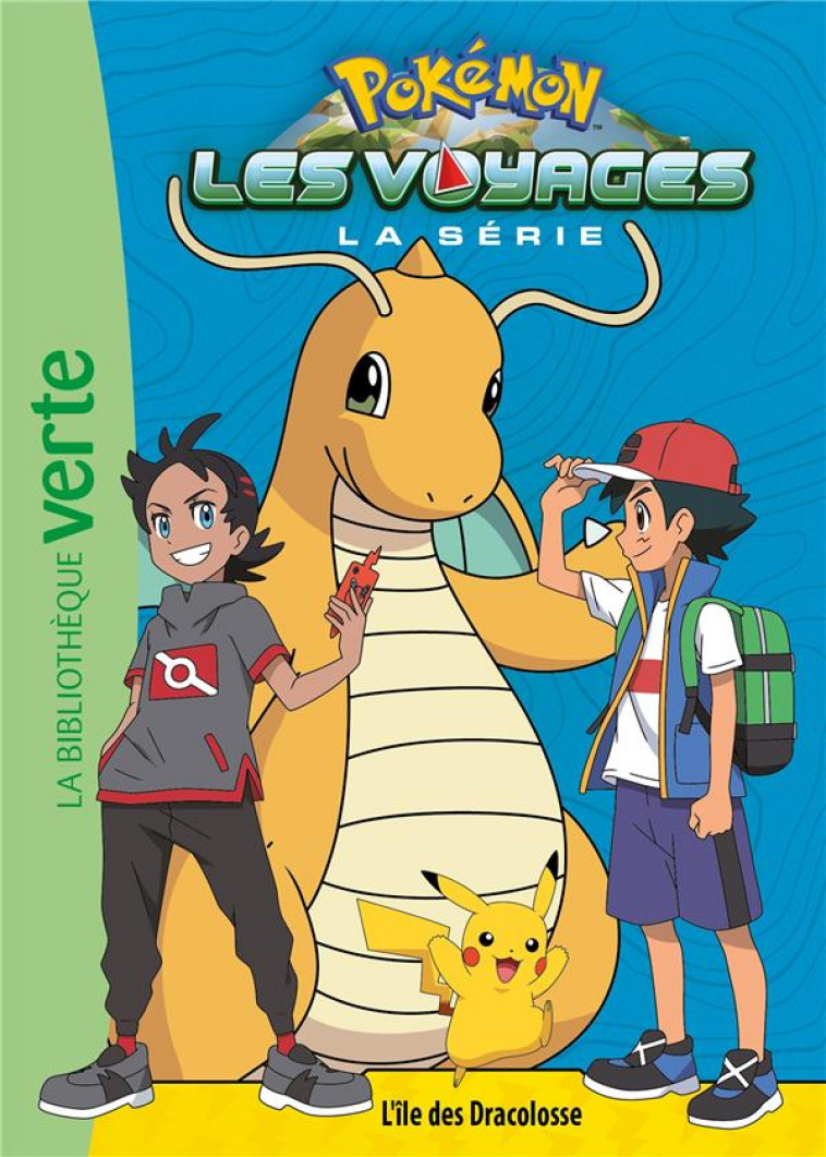 POKEMON LES VOYAGES - T05 - POKEMON LES VOYAGES 05 - L-ILE DES DRACOLOSSE - THE POKEMON COMPANY - HACHETTE