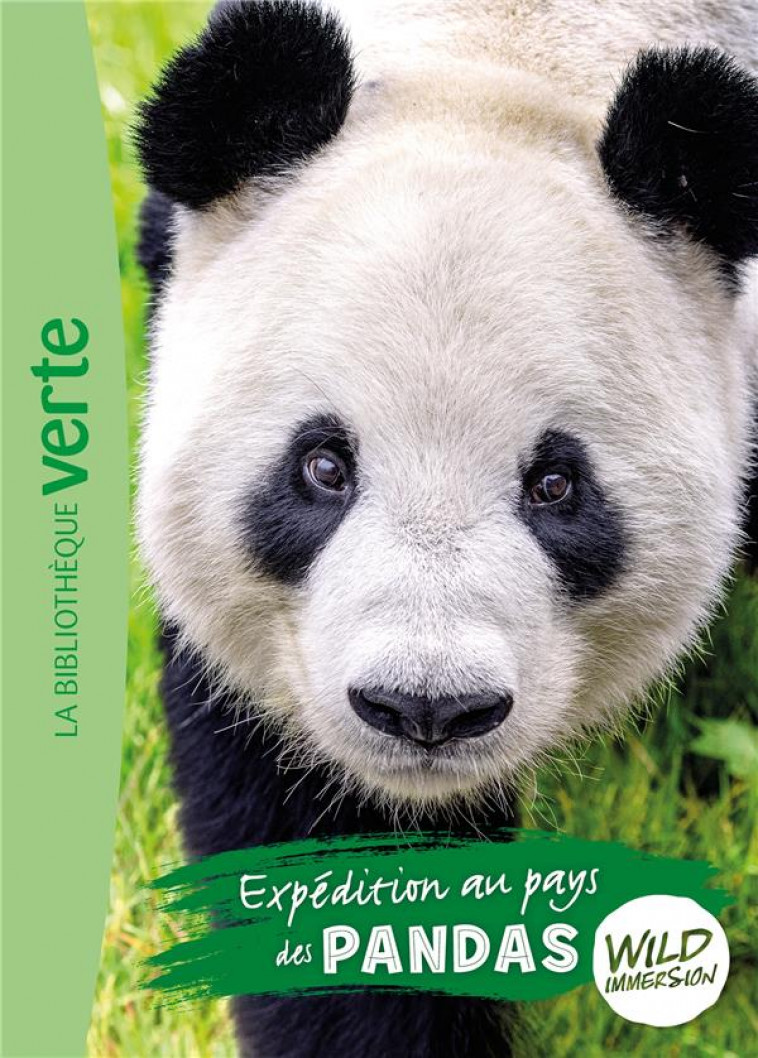 THE WILD IMMERSION - T08 - WILD IMMERSION 08 - EXPEDITION AU PAYS DES PANDAS - LIVRE HACHETTE - HACHETTE