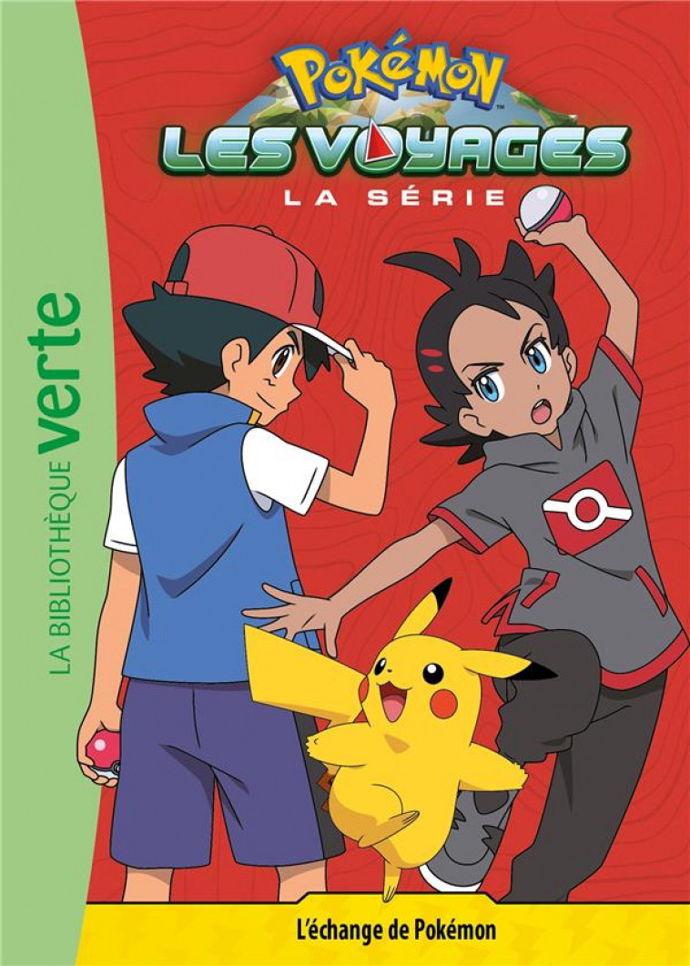 POKEMON LES VOYAGES - T13 - POKEMON LES VOYAGES 13 - L-ECHANGE DE POKEMON - THE POKEMON COMPANY - HACHETTE