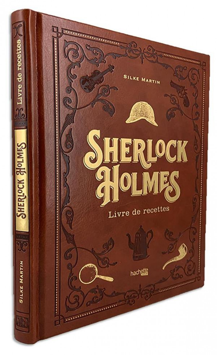 SHERLOCK HOLMES LIVRE DE RECETTES - MARTIN SILKE - HACHETTE