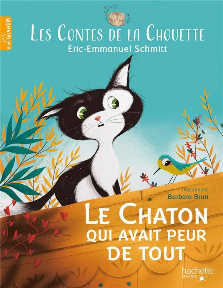 LES CONTES DE LA CHOUETTE - LE CHATON QUI AVAIT PEUR DE TOUT - SCHMITT/BRUN - HACHETTE